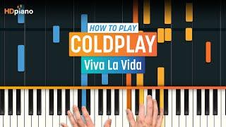 How to Play "Viva La Vida" by Coldplay (Older Lesson) | HDpiano (Part 1) Piano Tutorial