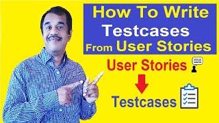 how to write test cases from user stories or acceptance criteria | testingshala