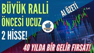 AI ÖZETİ  22.11.24 BÜYÜK RALLİ ÖNCESİ UCUZ 2 HİSSE ANALİZİ !