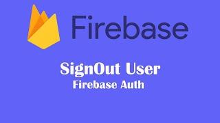 SignOut using Firebase Auth | Logout using Firebase Auth in Android Studio | Dee Dev Tutorial