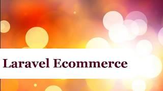 How To Create E-Commerce Website In Laravel