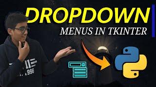 DropDown Menus in Tkinter -  How to make a Drop Down List using Tkinter - Python GUI course.