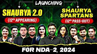 Launching The Most Awaited Batches Shaurya 2.0 & Shaurya Spartans| For NDA -2 2024