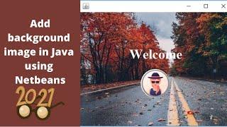 How to add background image in JFrame in Java using Netbeans |2021