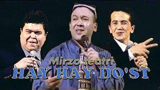 Mirzo Teatr - Hay hay do’st (2001) konsert