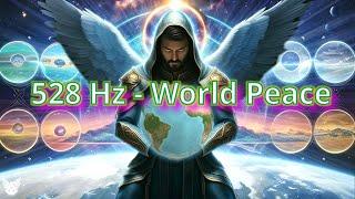 528hz - WE CREATE WORLD PEACE - AFFIRMATIONS | AquarianHarmonics.com