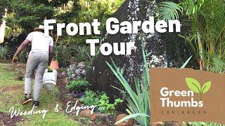 Front Yard Caribbean Garden Tour | Weeding & Edging / Garden Maintenance | Green Thumbs