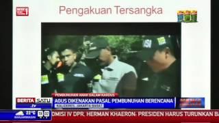 Agus Dikenakan Pasal Pembunuhan Berencana