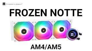 THERMALRIGHT FROZEN NOTTE CPU Cooler Installation Guide for AMD AM4 AM5
