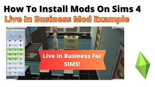 How To Install The Live In Business Mod Sims 4 | 2023
