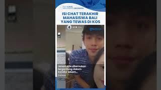 Sikap Aneh Pacar Mahasiswa yang Tewas Mengenaskan di Kos Bali, Chat Dihapus hingga CCTV Kos Rusak