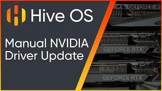 How to Manually Install an NVIDIA Driver in Hive OS