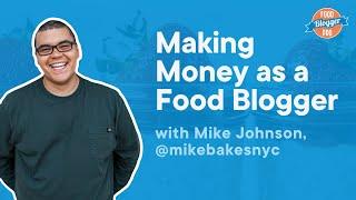 How Mike Johnson Makes Money as a Full-Time Food Blogger | The Food Blogger Pro Podcast