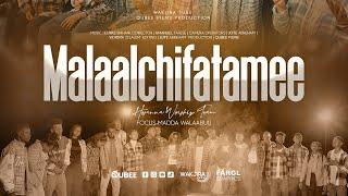 MALALCHIIFATAMEE:  HOSSANA WORSHIP TEAM-FOCUS MADDA WALAABUU