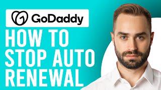 How to Stop GoDaddy Auto Renewal (How to Turn Off Auto Renew on GoDaddy?)