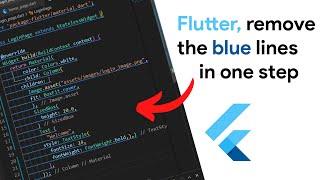 Remove BLUE lines in FLUTTER  in one step !!!