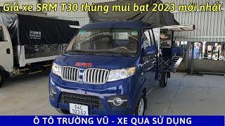 Giá xe SRM T30 thùng mui bạt 2023 mới nhất - Xe Tải Cũ Cần Thơ