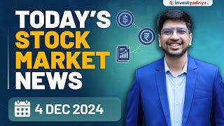 Today's Stock Market News - 04/12/2024 | Aaj ki Taaza Khabar