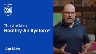 The AprilAire Healthy Air System®