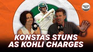 Kid Konstas's stunning debut, Kohli's shoulder charge & India's fightback | Willow Talk Extras