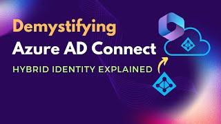 What is Azure AD Connect | Benefits of Azure AD Connect | What is Hybrid Identity model