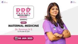 MRCOG | MRCOG Part 2 | Maternal Medicine | Dr Sowmya NS | RRR Series Season 2 |  StudyMEDIC