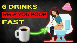 6 Healthy Drinks That Make You Poop Immediately