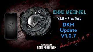 D8G Kernel V3.8 - Support Android 11 Now ?