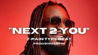 [FREE] T-Pain type beat 2024 | Next 2 You | Prod. Shmartin