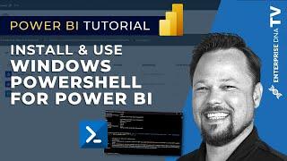 How To Install And Use Windows PowerShell Cmdlets For Power BI