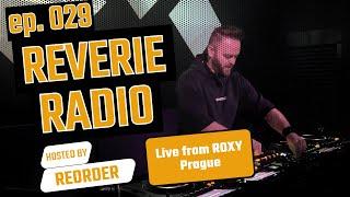 ReOrder pres. Crowd+Ctrl Live @ Roxy Prague - Reverie Radio 029