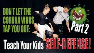Self Defense for Kids | Don't Let the Corona Virus Tap You Out | Part 2