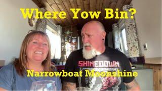 Narrowboat Moonshine - Where Yow Bin?