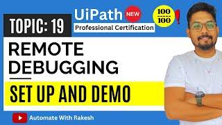 UiPath Remote Debugging | UiPath Automation Developer Professional Exam Preparation
