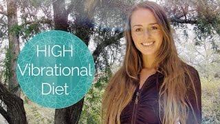 HIGH VIBRATIONAL DIET | HOW TO ATTUNE YOUR PHYSICAL VESSEL & ANTENNA