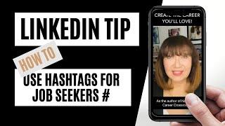 LINKEDIN TIP - How to Use Hashtags on LinkedIn for Job Seekers