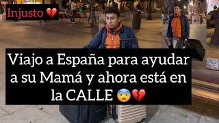 Viajo a España para ayudar a su mamá y ahora esta en situación de calle por una injusta razón 