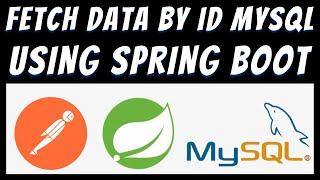 FETCH data by using ID in Mysql database using Spring Boot and Postman tutorial | REST API