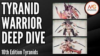 Tyranid Warriors Deep Dive | Warhammer 40k 10th Ed