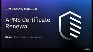 IBM MaaS360 APNS Certificate Renewal