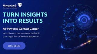 Join Velvetech's AI-Based Contact Center Demo