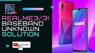 How to Fix Realme 3/3i Baseband Unknown: Follow These Simple Steps@SnClMob