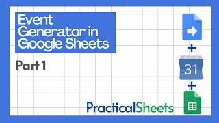 EVENT GENERATOR in Google Sheets  - Part 1