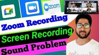 How to solve zoom recording sound problem | How to recording zoom and google meet Meeting in mobile