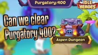 Purgatory 400 is live!!! Can we clear it?? - Idle Heroes