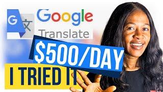 I TRIED making $29 every 10 minutes with Google Translate | it worked?|