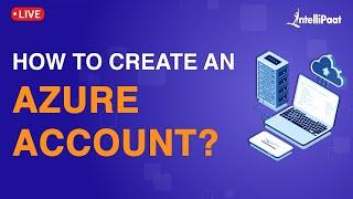 How To Create Azure Account | Azure Account Creation | Azure For Beginners | Intellipaat