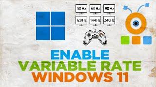 How to Enable Variable Refresh Rate for Games in Windows 11