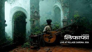 LIFAFA लिफाफा - Live at Village Carona, Goa