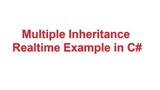 Multiple Inheritance Realtime Example in C#| CSharp Multiple Inheritance Realtime Example